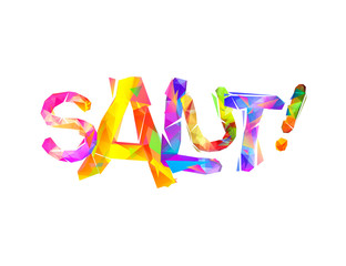 Salut. Hello in french. Vector triangular word