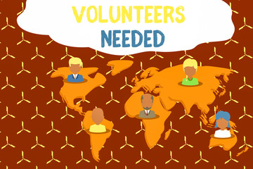 Writing note showing Volunteers Needed. Business concept for need work or help for organization without being paid Connection multiethnic persons all Global business earth map