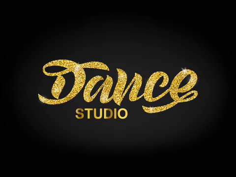 Handwritten brush lettering for ballet or dance studio. Gold glitter text in modern style on black background. Vector illustration for logo, label signage, posters and advertising your business.