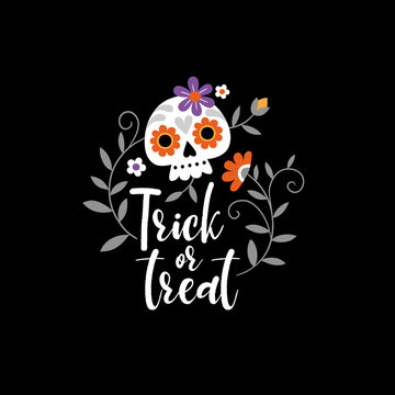 Cute hand drawn vector sugar skulls and flowers with hand lettering slogan. Perfect for tee shirt logo, greeting card or print design.