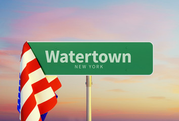 Watertown – New York. Road or Town Sign. Flag of the united states. Sunset oder Sunrise Sky. 3d rendering