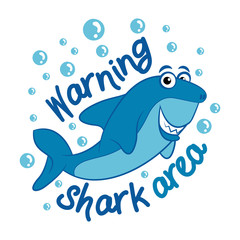 Warning, Shark area - T-Shirts, Hoodie, Tank, gifts. Vector illustration text for clothes. Inspirational quote card, invitation, banner. Kids calligraphy background. lettering typography