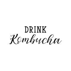 Naklejka na ściany i meble Drink kombucha. Vector illustration. Lettering. Ink illustration. Kombucha healthy fermented probiotic tea.
