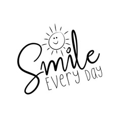 Smile every day handwritten motivation  text, and cute litte sun. To design greeting and post card, poster, banner, vector illustration.