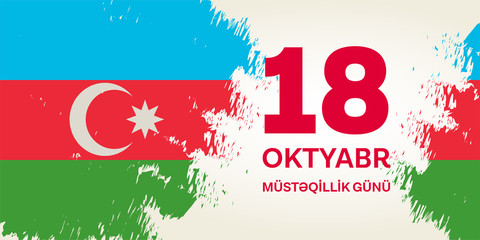 18 Oktyabr musteqillik gunu. Translation from azerbaijani: October 18th Independence day