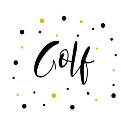 Vector illustration of Golf. Lettering. This illustration is for printing: postcard, poster, business card. For recreation, sports. Sports goods.