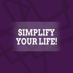 Naklejka na ściany i meble Conceptual hand writing showing Simplify Your Life. Concept meaning focused on important and let someone else worry about less ones Geometric Outlined Shape in Violet Monochrome Abstract Pattern