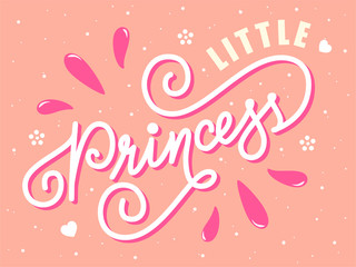Vector illustration of Little Princess quote. Little princess hand drawn lettering typography. Inspirational slogan for print, card, banner, badge, icon, clothe. Girly handwritten calligraphy