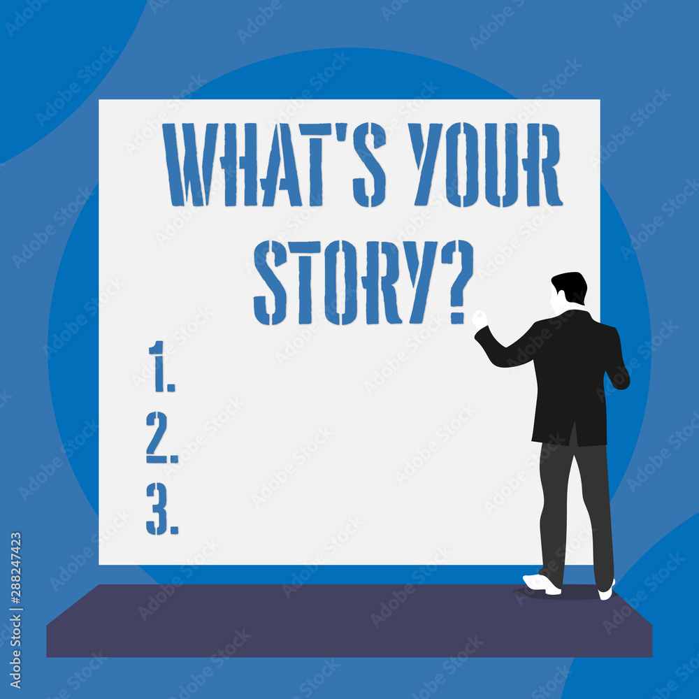 Fototapete text sign showing what s is your story question. business photo text analysisner of asking demonstra