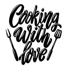 Cooking with love. Lettering phrase on white background. Design element for poster, banner, t shirt, card