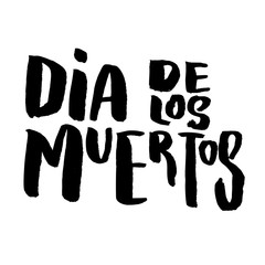 Day of the dead. Lettering phrase on white background. Design element for poster, banner, t shirt, emblem.