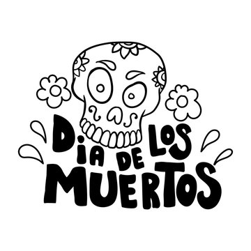 Dia de los muertos (Day of the dead). Lettering phrase with mexican sugar skull on white background. Design element for poster, card, banner.