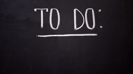 To do written on blackboard, scheduling time, necessary work, time management