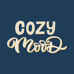 Hand drawn lettering card with heart. The inscription: Cozy mood.Perfect design for greeting cards, posters, T-shirts, banners, print invitations.