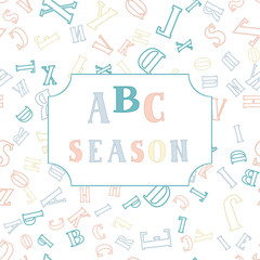 Hand-drawn frame on seamless ABC texture with cute and funny letters of the alphabet on white background