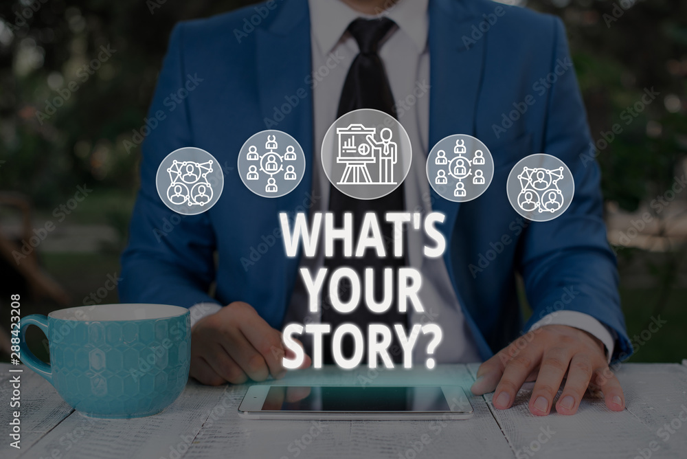 Fototapete text sign showing what s is your story question. business photo text analysisner of asking demonstra