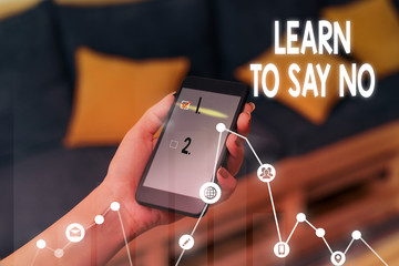 Word writing text Learn To Say No. Business photo showcasing decline or refuse few things before...