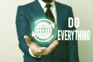 Word writing text Do Everything. Business photo showcasing Jack of All Trades Self Esteem Ego Pride No Limits