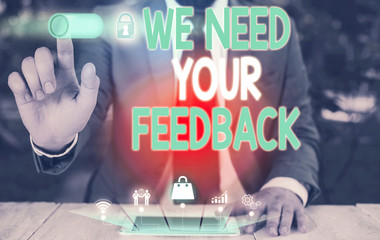 Handwriting text We Need Your Feedback. Conceptual photo criticism given to say can be done...