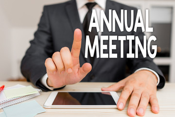 Text sign showing Annual Meeting. Business photo showcasing yearly meeting of the general membership of an organization
