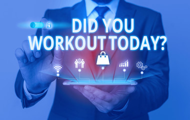 Writing note showing Did You Workout Today. Business concept for asking if made session physical exercise Male wear formal suit presenting presentation smart device
