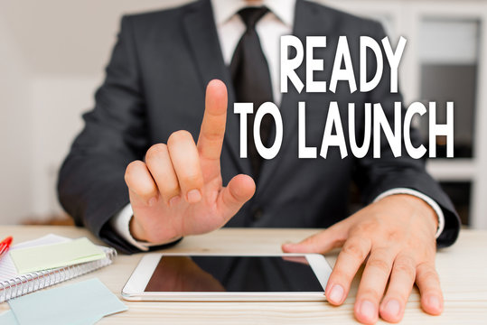 Text sign showing Ready To Launch. Business photo showcasing an event to celebrate or introduce something new to market