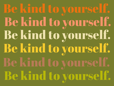 Retro Text Illustration saying "Be Kind to Yourself."