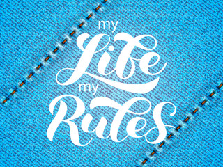 My life my rules brush lettering. Vector illustration for banner or poster