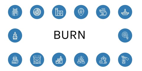 Set of burn icons such as Fire hose, Cd, Stove, Firefighter, Burner, Candle, Fireman, Fireplace, Candles, Fire extinguisher , burn