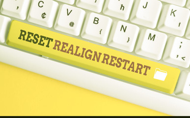 Text sign showing Reset Realign Restart. Business photo text Life audit will help you put things in...