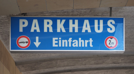 Parkhaus Einfahrt (Car Park entrance) sign