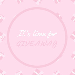Fototapeta na wymiar Giveaway banner with pink gift boxes and circle. Sweet template for social media contest. Square vector illustration