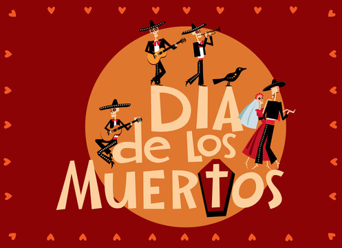 Poster Day of the Dead. Skeletons play instruments and dance in letters Dia de Los Muertos. Vector full color graphics