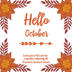 Design greeting card hello october with elegant style of flower frame. Vector