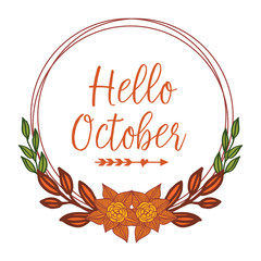 Hello october, with design leaf flower frame background. Vector