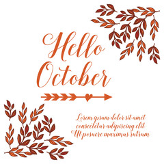 Hello october, with design leaf flower frame background. Vector