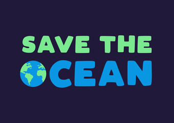 Save the Ocean - Environmental message on a dark blue background.