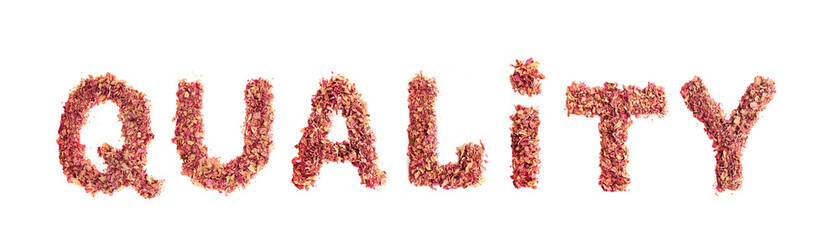 Food typography word Quality made of dried rose petals. Clean and healthy eating concept. Isolated on white background
