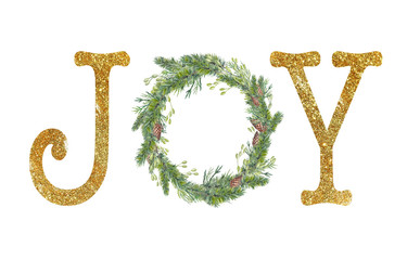 Joy. Christmas card with golden lettering and winter wreath. Sparkles, fir and pine cones typography