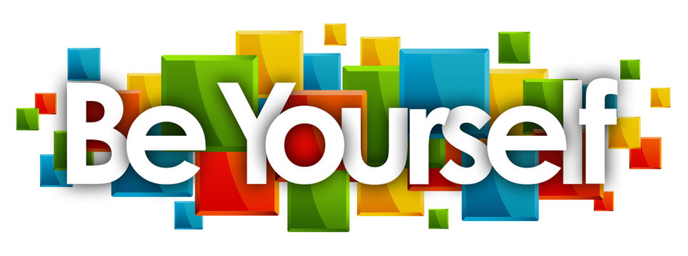 Be Yourself word in colored rectangles background