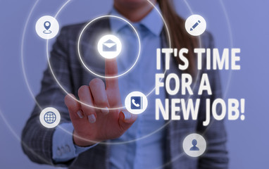 Word writing text It S Time For A New Job. Business photo showcasing having paid position regular...
