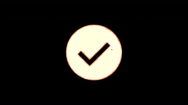Symbol check circle burns out of transparency, then burns again. Alpha channel Premultiplied - Matted with color black