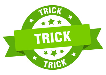 trick ribbon. trick round green sign. trick