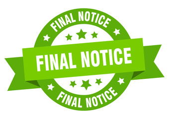 final notice ribbon. final notice round green sign. final notice