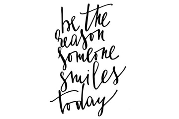 Phrase be the reason someone smiles today handwritten text vector