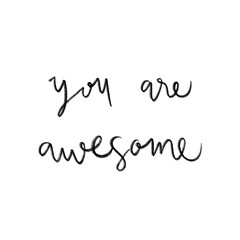 You are awesome hand lettering on white background