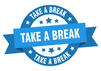 take a break ribbon. take a break round blue sign. take a break
