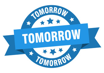 tomorrow ribbon. tomorrow round blue sign. tomorrow
