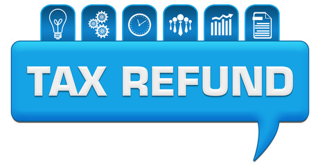 Tax Refund Blue Comment With Symbols On Top 
