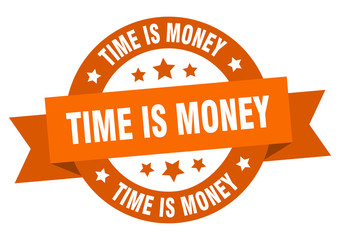 time is money ribbon. time is money round orange sign. time is money